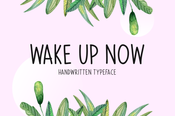 Wake Up Now: A Handwritten Font for Authentic Branding